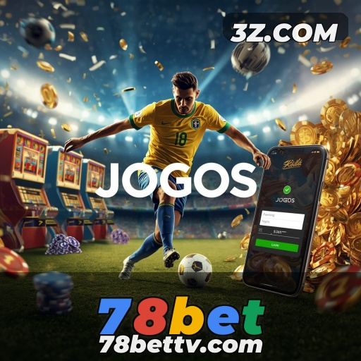 78bet - Descubra a Emoção das Altas Apostas no 78bet